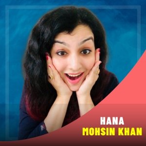 Hana Mohsin Khan Image